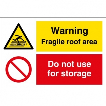 Fragile Roof Do Not Use For Storage Signs
