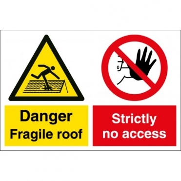 Fragile Roof No Access Signs