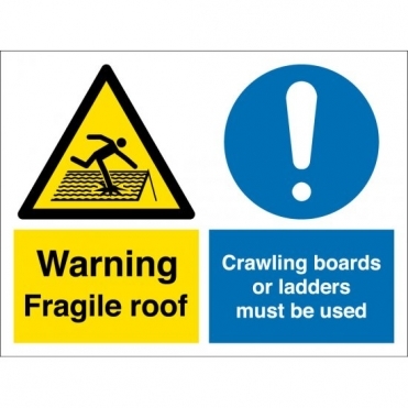 Fragile Roof Use Crawling Boards Or Ladders Signs