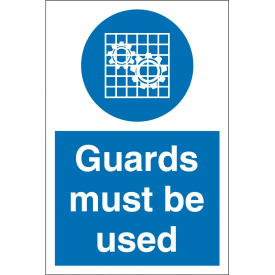 Guards Must Be Used Signs