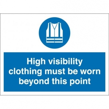 Size: 400mm x 300mm High Visibility Clothing Signs