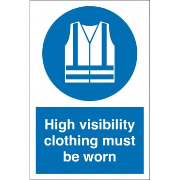 High Visibility Clothing Must Be Worn Sign