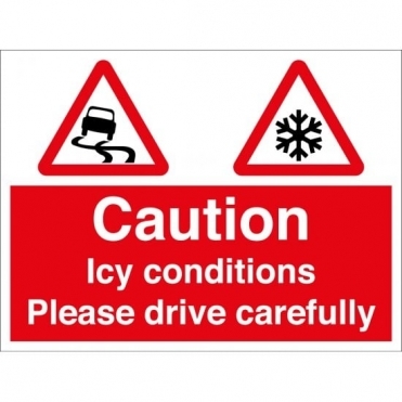 Icy Conditions Please Drive Carefully Signs