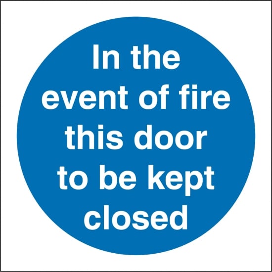 In The Event Of Fire This Door To Be Kept Closed Signs