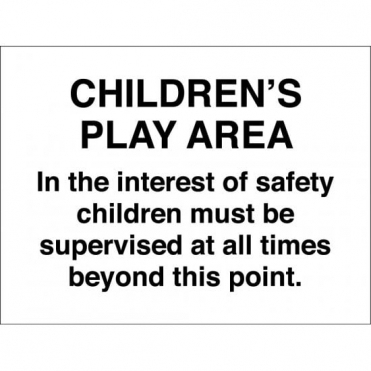 In The Interest Of Safety Children Must Be Supervised Sign