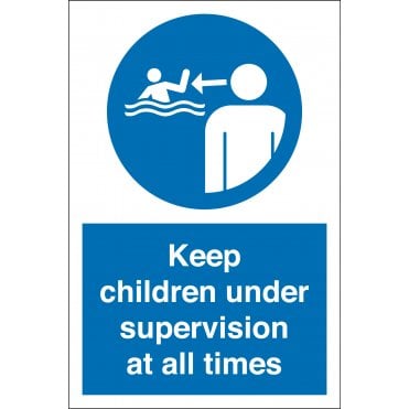 Keep Children Under Supervision At All Times Sign