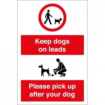 Keep Dogs On Leads Please Pick Up After Your Dog Signs