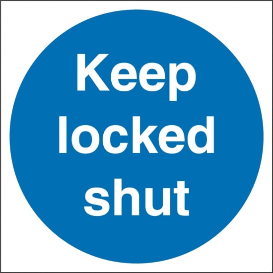 Keep Locked Shut Signs