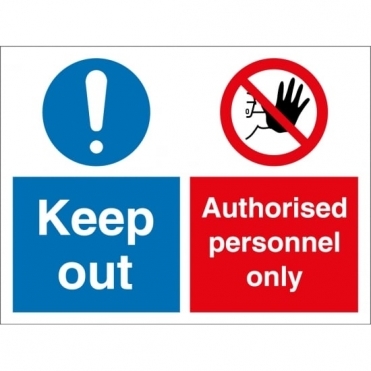 Keep Out Authorised Personnel Only Signs