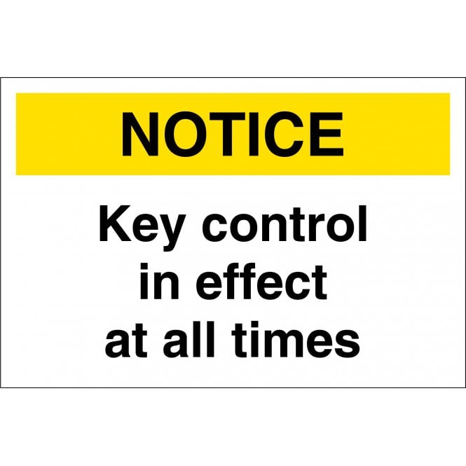 Key Control In Effect At All Times Sign
