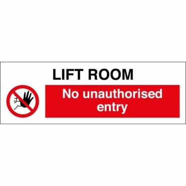 Lift Room No Unauthorised Entry Signs