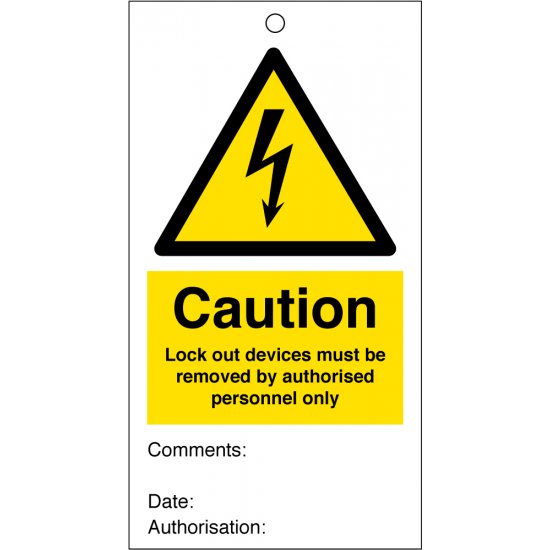Lock Out Devices Must Be Removed By Authorised Personnel Only Safety Tags 80mm x 150mm Pack of 10