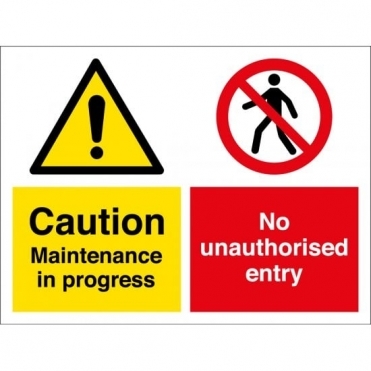 Maintenance In Progress No Unauthorised Entry Signs
