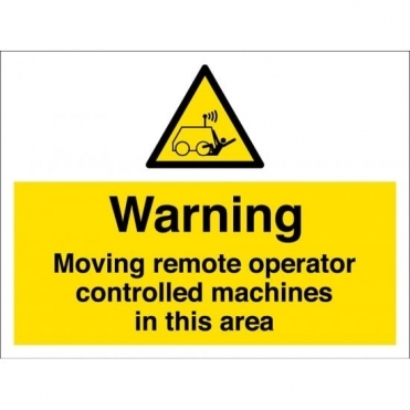 Size: 600mm x 450mm Remote Operator Controlled Machine Signs