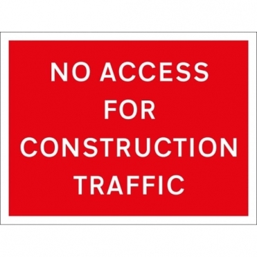 No Access For Construction Traffic Signs