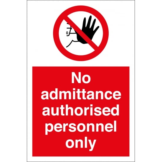 No Admittance Authorised Personnel Only Signs