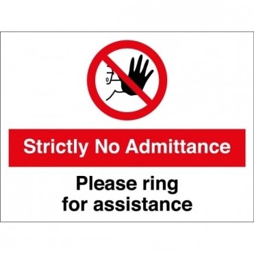 No Admittance Please Ring For Assistance Signs