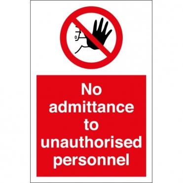 No Admittance To Unauthorised Personnel