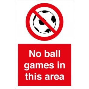 No Ball Games In This Area Sign