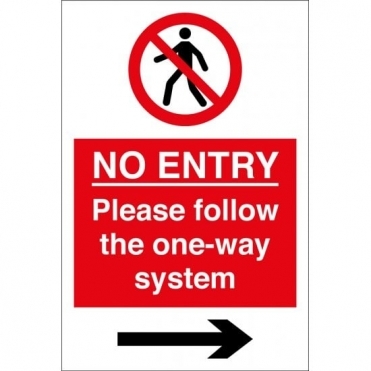 No Entry Please Follow The One Way System Arrow Right Signs