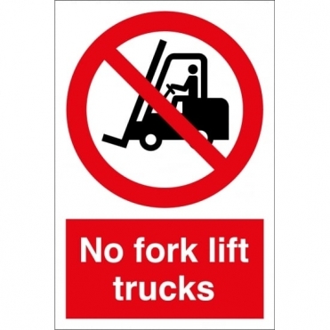 No Fork Lift Trucks Signs