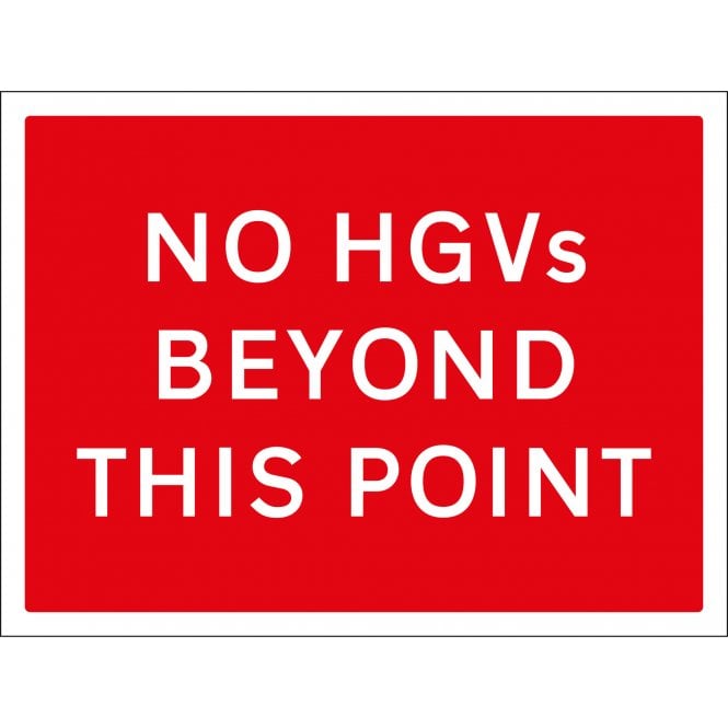 No HGVs Beyond This Point Sign