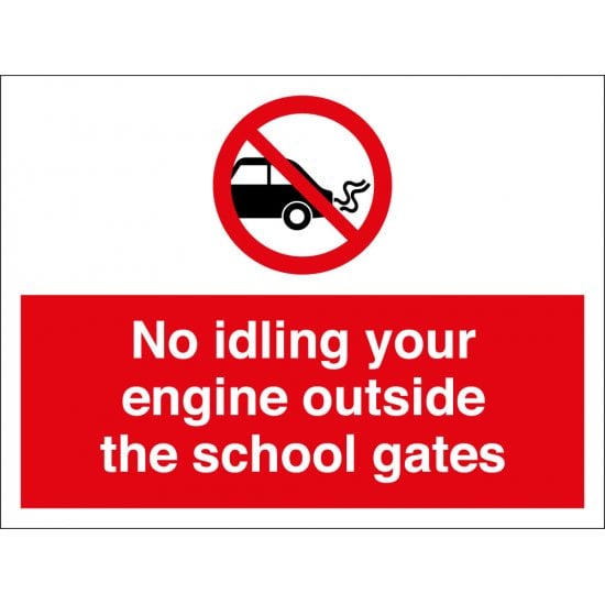 No Idling Your Engine Outside The School Gates Sign