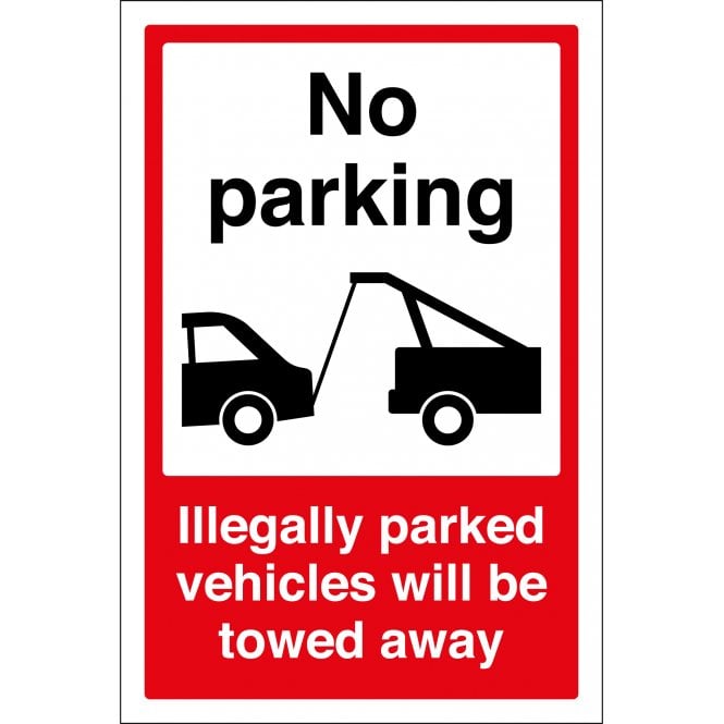 No Parking Illegally Parked Vehicles Will Be Towed Away Sign