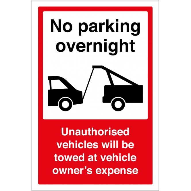 No Parking Overnight Unauthorised Vehicles Will Be Towed Sign
