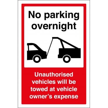 No Parking Overnight Unauthorised Vehicles Will Be Towed Sign
