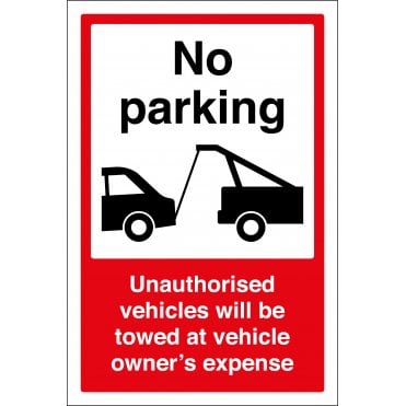 No Parking Unauthorised Vehicles Will Be Towed Sign