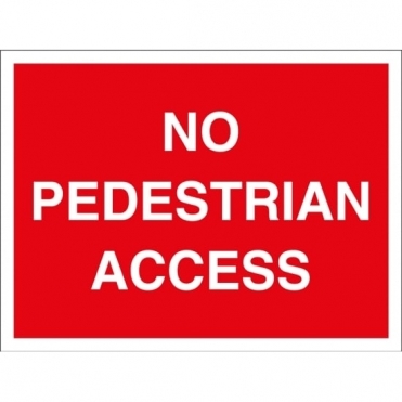 No Pedestrian Access Signs