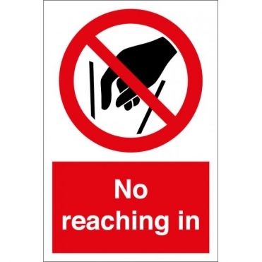 Size: 300mm x 400mm No Reaching In Signs