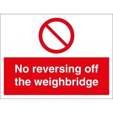No Reversing Off The Weighbridge Sign