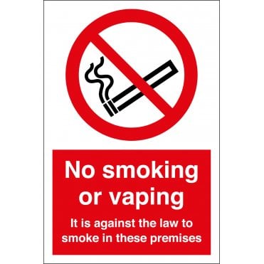 No Smoking Or Vaping It Is Against The Law To Smoke In These Premises Sign