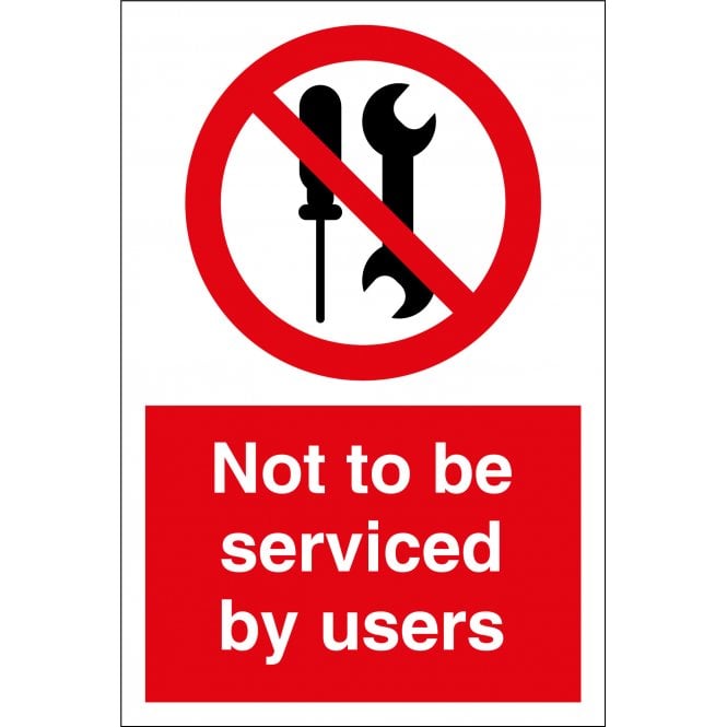 Not To Be Serviced By Users Sign
