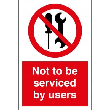 Not To Be Serviced By Users Sign