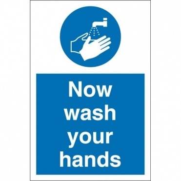 Now Wash Your Hands Signs