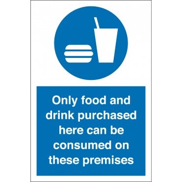 Only Food And Drink Purchased Here Can Be Consumed Sign