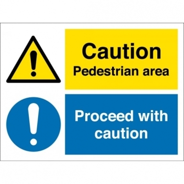 Pedestrian Area Proceed With Caution Signs
