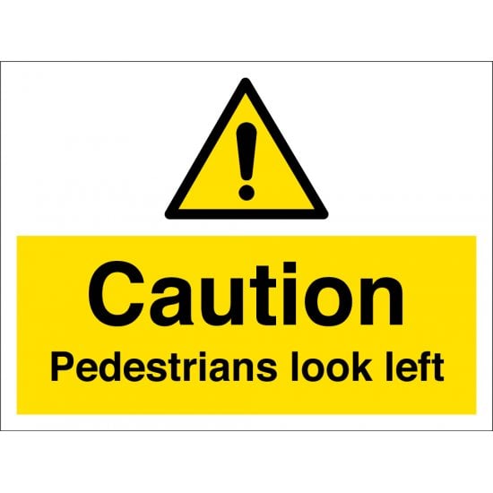 Pedestrians Look Left Signs