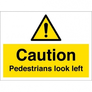 Pedestrians Look Left Signs
