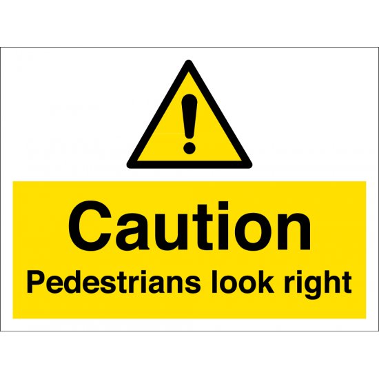 Pedestrians Look Right Signs