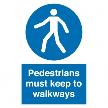 Pedestrians Must Keep To Walkways Signs