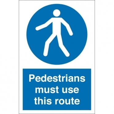 Pedestrians Must Use This Route Signs