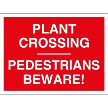Plant Crossing Pedestrians Beware Signs