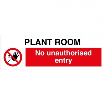 Plant Room No Unauthorised Entry Signs