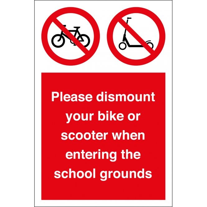 Please Dismount Your Bike Or Scooter When Entering School Grounds Sign