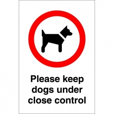 Please Keep Dogs Under Close Control Sign