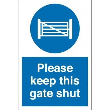 Please Keep This Gate Shut Sign